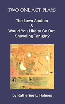 Paperback Two One-Act Plays: The Lawn Auction & Would You Like to Go Out Shoveling Tonight? Book