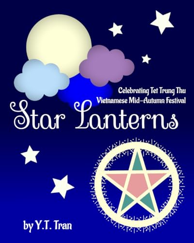 Star Lanterns: Celebrating Tet Trung Thu - Vietnamese Mid-Autumn Festival