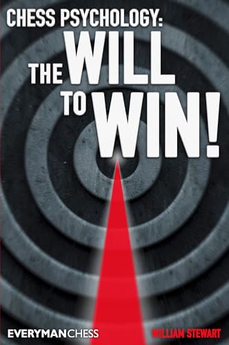 Chess Psychology: The Will To Win! (Everyman Chess)