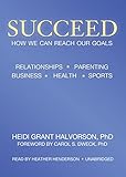 Succeed: How We Can Reach Our Goals