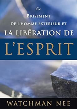Paperback Le brisement de l'homme extérieur et la libération de l'esprit [French] Book