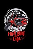 Mini Bike Life: Do you love mini bikes? Do you know someone who is always riding and repairing their mini bike? Then this Journal is for you, let ... that the mini bike is a fun hobby to enjoy!