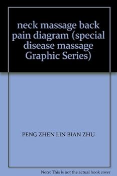 Paperback neck massage back pain diagram (special disease massage Graphic Series) [Chinese] Book