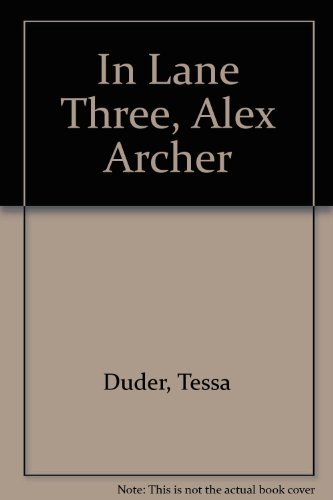 In Lane Three, Alex Archer 0833547852 Book Cover