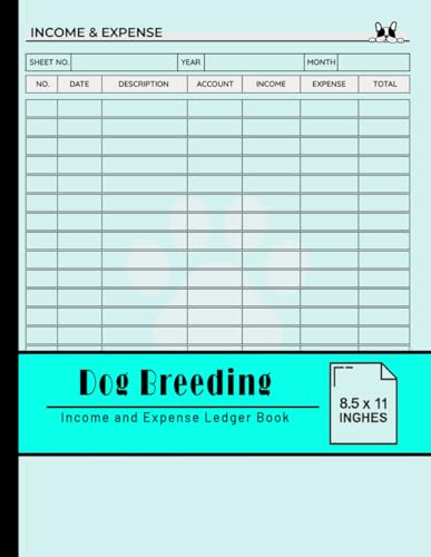 Dog Breeding Income and Expense Ledger: Manage Earnings, Expenses, and