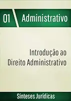 Introdução ao Direito Administrativo (Sínteses Jurídicas Livro 1)