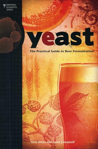 Yeast: The Practical Guide to Beer Fermentation... 0937381969 Book Cover