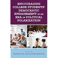 Encouraging College Students' Democratic Engagement in an Era of Political Polarization