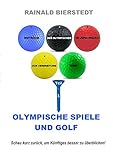  Olympische Spiele und Golf: Beiträge zur Verbreitung der Olympischen Idee im Juniorgolfsport, Teil 1