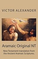 Aramaic Original NT 1490555447 Book Cover