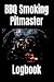 BBQ Smoking Pitmaster Logbook