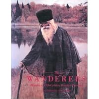The Wanderers: Masters of Nineteenth-Century Russian Painting : An Exhibition from the Soviet Union 0936227087 Book Cover