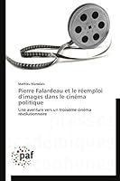 Pierre Falardeau Et Le Ra(c)Emploi D'Images Dans Le Cina(c)Ma Politique 3838148827 Book Cover