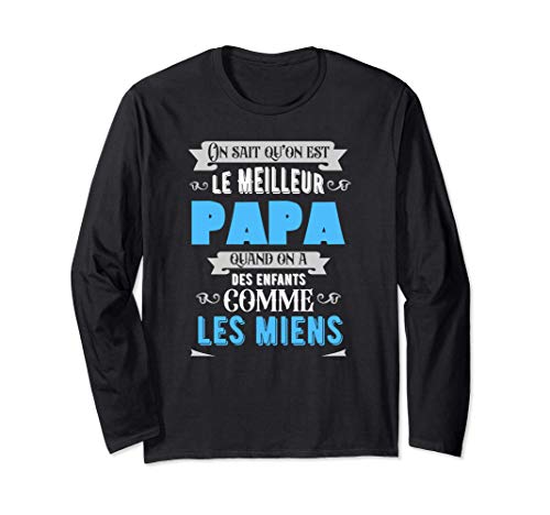 Meilleur Papa Cadeau pour Papa Entfants Anniversaire papa Manche Longue