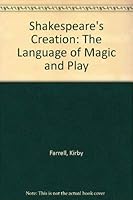 Shakespeare's Creation: The Language of Magic and Play 0870231847 Book Cover
