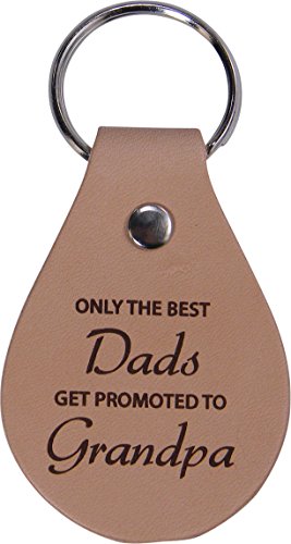 Only the Best Dads Get Promoted to Grandpa Leather Key Chain - Great Gift for Father's Day, Birthday, or for Dad, Grandpa, Grandfather, Papa, Husband