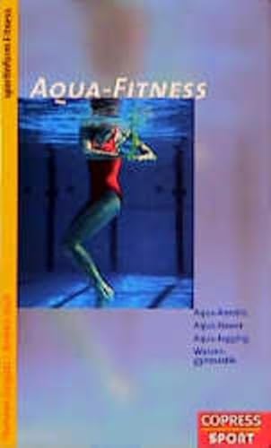 Aqua Fitness: Aquarobic, Aquajogging, Aquapower, Wassergymnastik