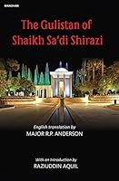 The Gulistan of Shaikh Sa'di Shirazi 9390729130 Book Cover