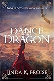 Dance with a Dragon (The Dragon Archives Book 3)