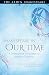Shakespeare in Our Time: A Shakespeare Association of America Collection