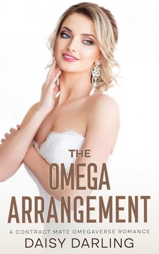  The Omega Arrangement: A Contract Mate Omegaverse Romance (Scent & Sovereignty Omegaverse) (English Edition)