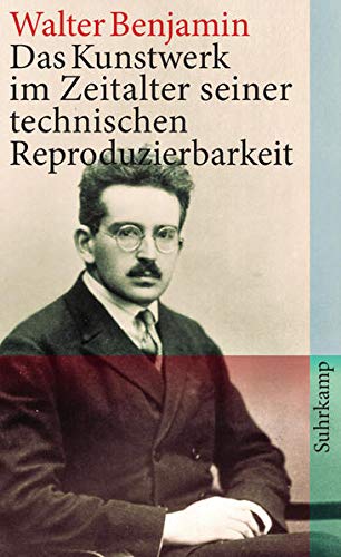 Das Kunstwerk im Zeitalter seiner technischen Reproduzierbarkeit (suhrkamp taschenbuch) Das Kunstwerk im Zeitalter seiner technischen Reproduzierbarkeit (suhrkamp taschenbuch)