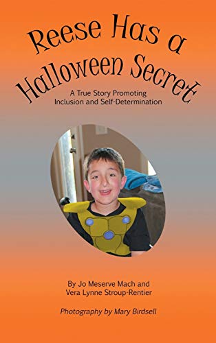 Reese Has a Halloween Secret: A True Story Promoting Inclusion