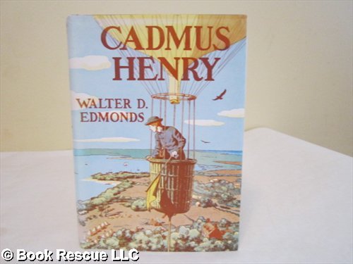 Cadmus Henry by Walter Edmonds B0036HTPIM Book Cover