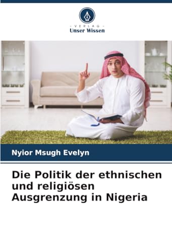 Die Politik der ethnischen und religiösen Ausgrenzung in Nigeria