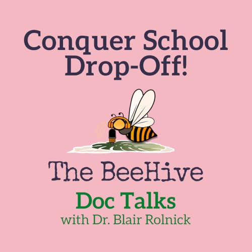 School Drop-Off Tips for Managing Pre-K and Kindergarten Anxiety Podcast Por arte de portada