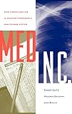 Med Inc.: How Consolidation Is Shaping Tomorrow's Healthcare System (JOSSEY BASS/AHA PRESS SERIES)