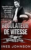  Régulateur de Vitesse: Une romance érotique BDSM