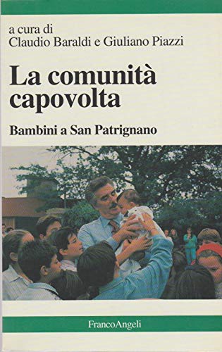 La comunità capovolta. Bambini a San Patrignano