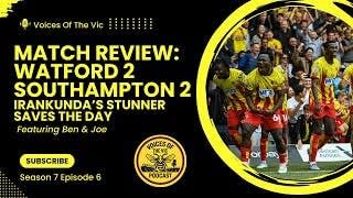 VOTV Match Review: Watford 2 Southampton 2 | Irankunda's Stunner Saves The Day