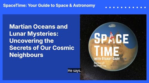 Martian Oceans and Lunar Mysteries: Uncovering the Secrets of Our Cosmic Neighbours cover art