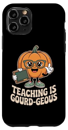 Teaching Is Gourd Geous nEB ڂ t  H wZ 搶 X}zP[X iPhone 11 Pro p
