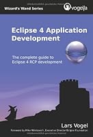 Eclipse 4 Application Development: The complete guide to Eclipse 4 RCP development (Volume 1) 3943747034 Book Cover
