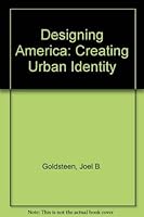 Designing America: Creating Urban Identity 0442011113 Book Cover