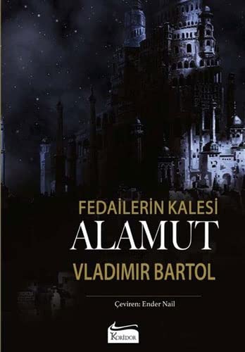 Fedailerin Kalesi;Alamut
