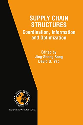 Supply Chain Structures: Coordination, Information and Optimization: 42 (International Series in Operations Research & Management Science) view 2