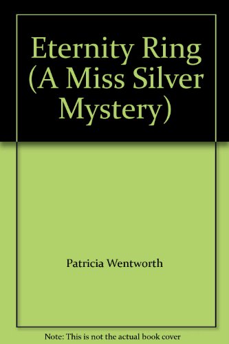 Eternity Ring (A Miss Silver Mystery) B000LXXAG2 Book Cover
