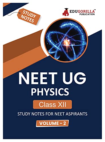 NEET UG Physics Class XII (Vol 2) Topic-wise Notes A Complete Preparation Study Notes with Solved MCQs