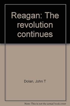 Unknown Binding Reagan: The revolution continues Book