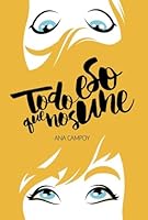 Todo eso que nos une 8469836404 Book Cover