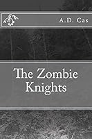 The Zombie Knights 1517768853 Book Cover