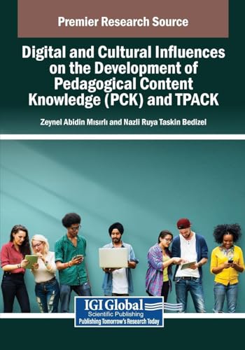 Digital and Cultural Influences on the Development of Pedagogical Content Knowledge (Pck) and Tpack