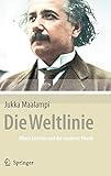 Die Weltlinie - Albert Einstein und die moderne Physik - Jukka Maalampi