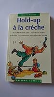 Hold-up a la creche 2841135373 Book Cover