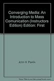 Converging Media: An Introduction to Mass Comunication