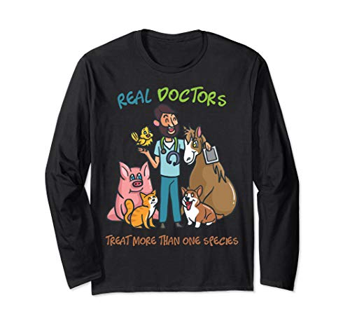 Real Doctors Veterinarian Funny Zoo Farm Animal Pet Doctor Long Sleeve T-Shirt